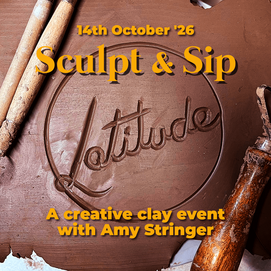 Sculpt & Sip ~ 14 October 2026 - Latitude Wine & Liquor Merchant